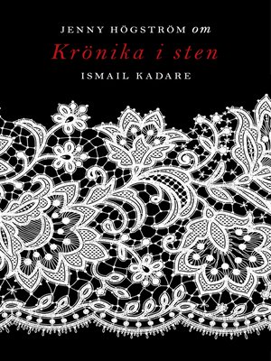 cover image of Om Krönika i sten av Ismail Kadare